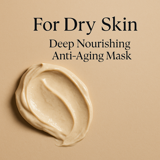 For Dry Skin — Deep Nourishing Anti-Aging Mask