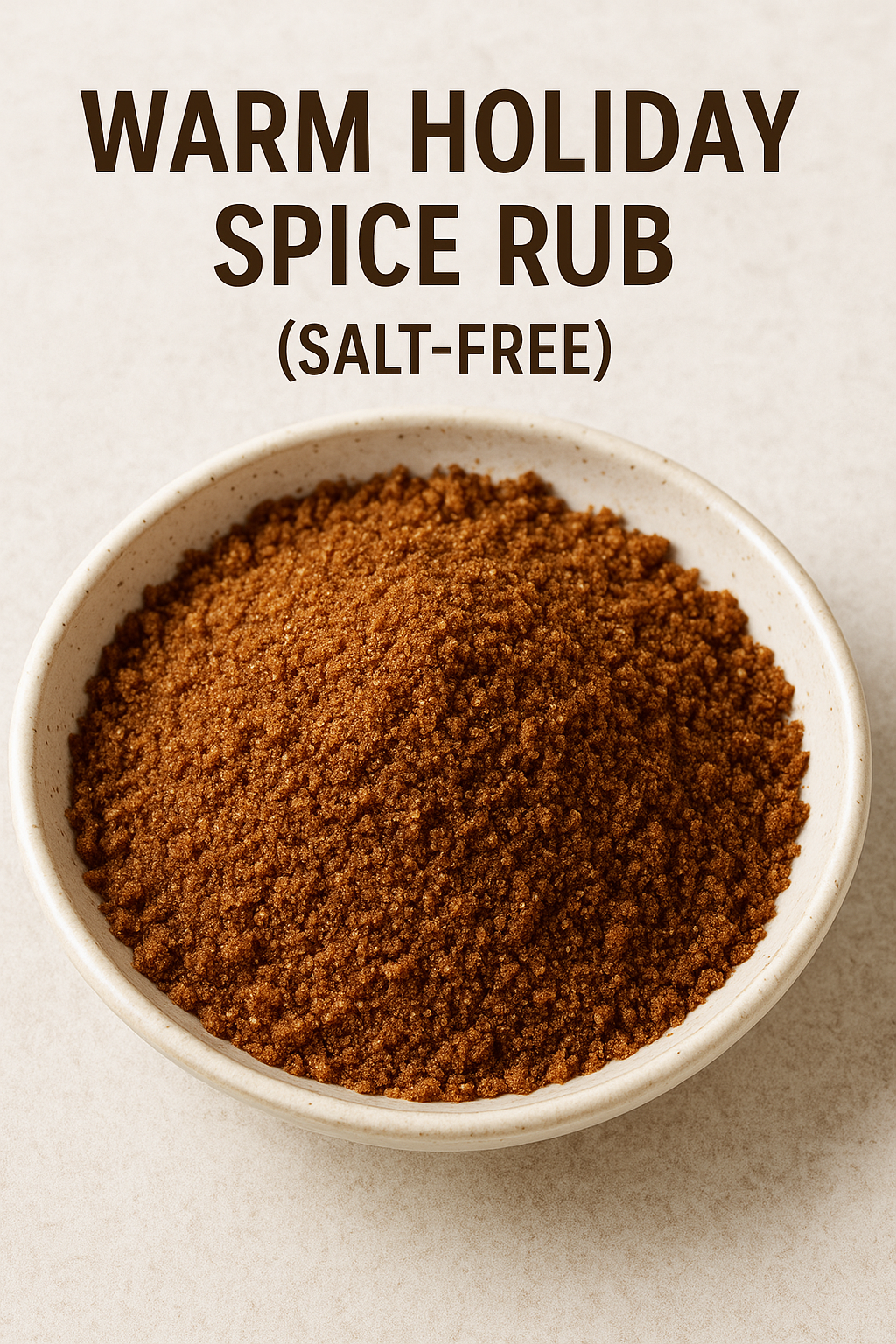Warm Holiday Spice Rub (Salt-Free)